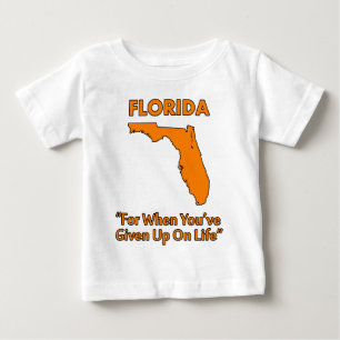 Florida - Für wenn du mit dem Leben abgeschlossen Baby T-shirt