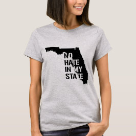 Florida: Kein Hass in meinem Staat T-Shirt