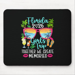 Florida Mädchen-Trip 2026 Erstelle Erinnerungen Fl Mousepad