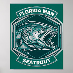 Florida Man Seatrout Teal Abzeichen Angelposter Poster