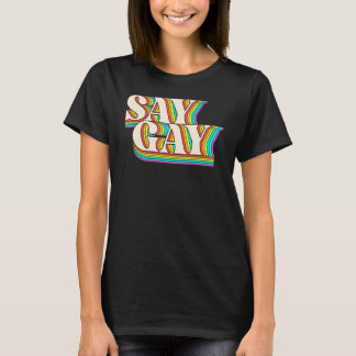 Florida Say Gay Lgbt Gay Rights Say Gay Pr T-Shirt