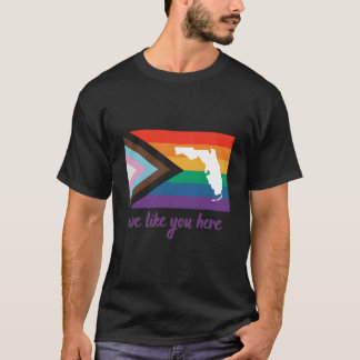 Florida- Wir mögen Sie hier- Progress Pride Flag T-Shirt