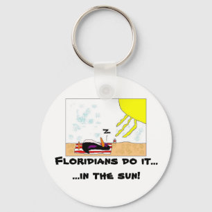 Floridians tun es ....... schlüsselanhänger