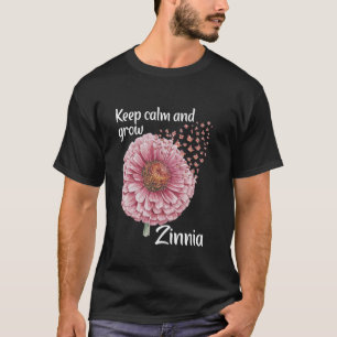 Florist Keep Calm Floral Gärtner Zinnia T-Shirt