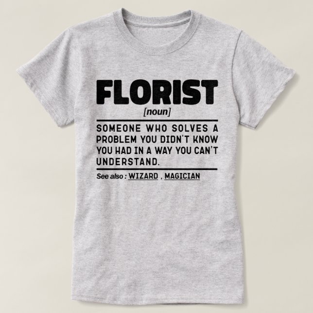 Florist Noun Definition Niedlich floral Cool Flori T-Shirt (Design vorne)