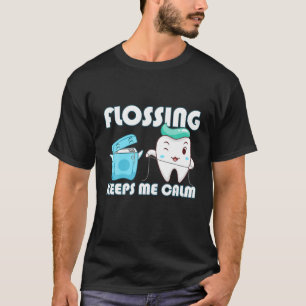 Flossen Behalte mir beruhigende Zahnglanzzähne T-Shirt