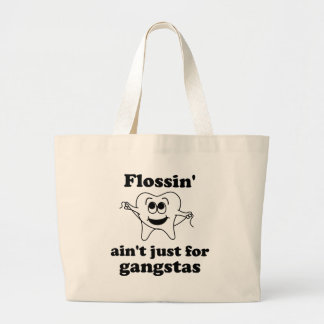 Flossin ist nicht gerade für gangstas jumbo stoffbeutel
