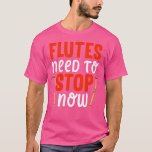 Flöten müssen jetzt stehen bleiben - Flut T-Shirt