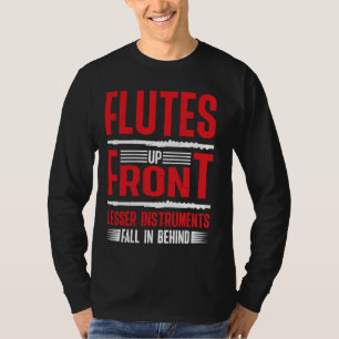 Flöten nach oben, weniger wichtige Instrumente fal T-Shirt