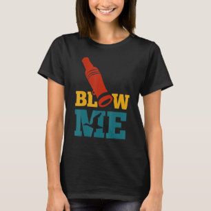 Flow Me Funny Duck Junting Blow Me Duck T-Shirt