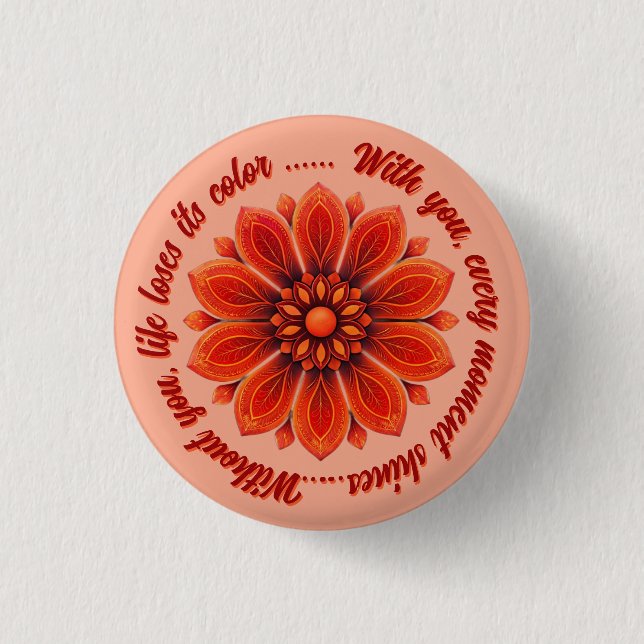 FLOWER GIFT MOM DAUGHTER SISTER TEACHER FRIEND BUTTON (Vorderseite)