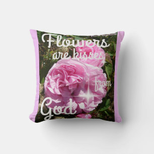 Flowers are Kisses From God Inspirational Notebook Kissen