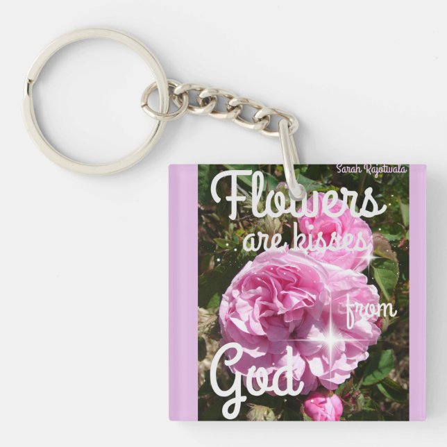Flowers are Kisses From God Inspirational Notebook Schlüsselanhänger (Vorderseite)