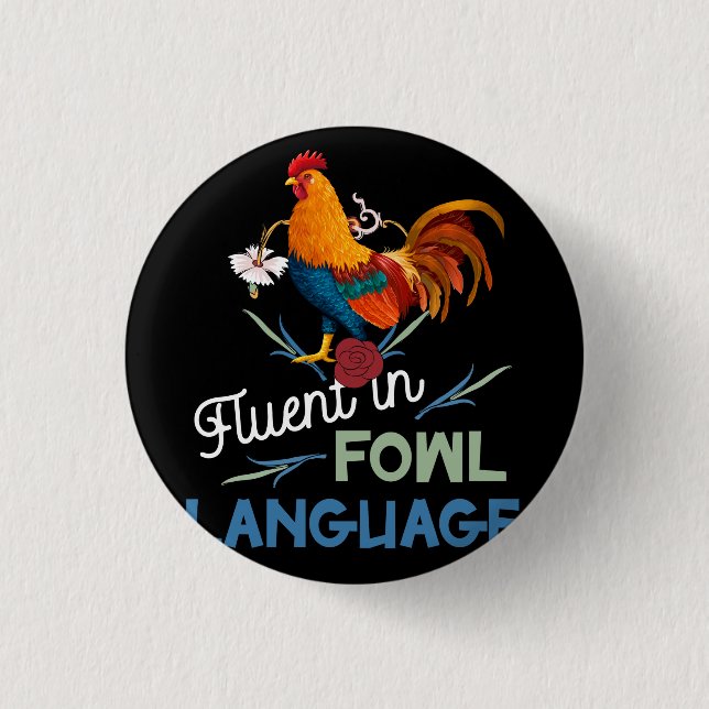Fluat in der Fowl Language Funny Novelty Crazy Chi Button (Vorderseite)