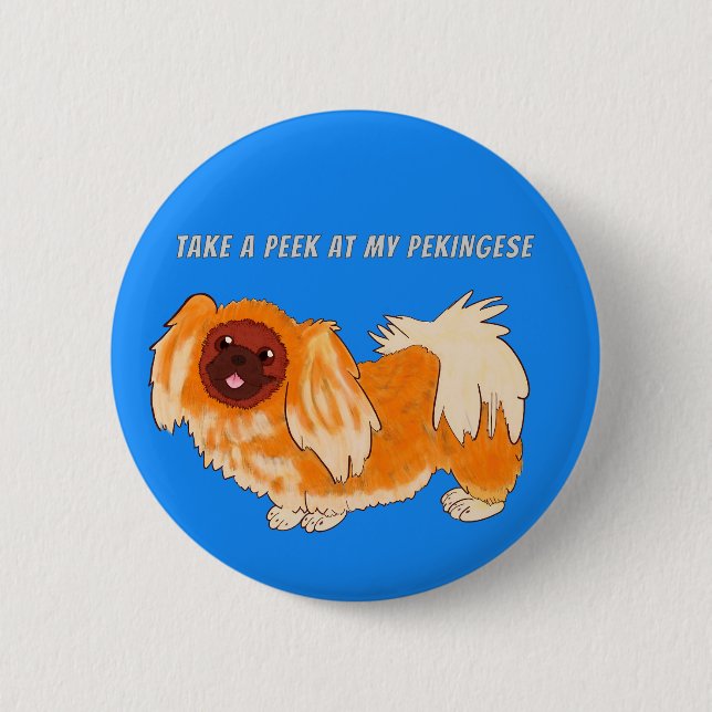 Flüchtige Blick auf meinem Pekingese Button (Vorderseite)