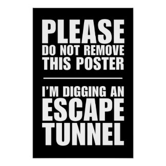 Fluchttunnel - Entfernen Sie nicht dieses Poster