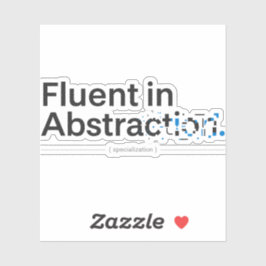 Fluent in Abstraction Minimalist Programmer Design Aufkleber