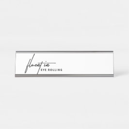 Fluent in Augenrollen - ein sarkastisches Schreibtischnamensplakette