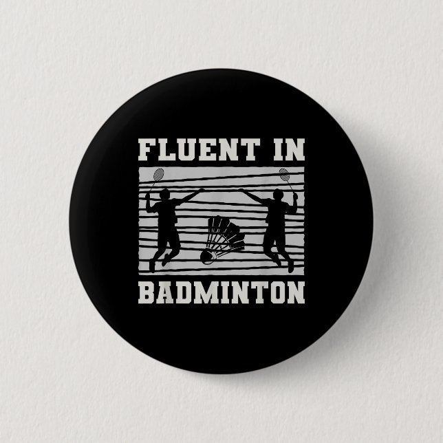 Fluent in Badminton Shuttle-Rackets Spaß Button (Vorderseite)