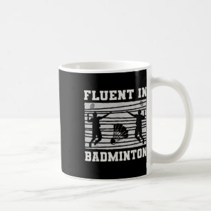 Fluent in Badminton Shuttle-Rackets Spaß Kaffeetasse