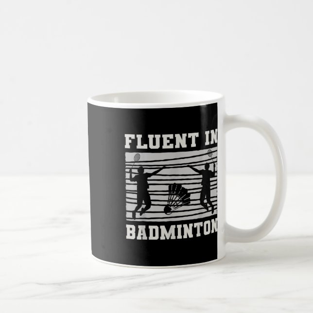 Fluent in Badminton Shuttle-Rackets Spaß Kaffeetasse (Rechts)