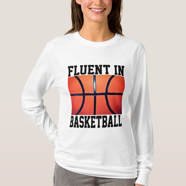 Fluent in Basketball Funny Basketball T-Shirt (Vorderseite)