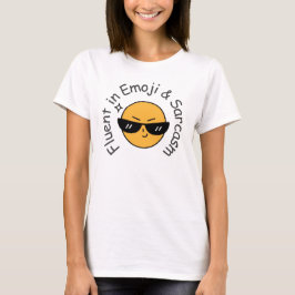 "Fluent in Emoji and Sarcasm" Funny Women's T-Shirt