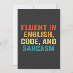 Fluent in English Code und Sarcasm Funny Coding Einladung