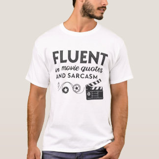 Fluent in Filmen Zitaten und Sarkasmus T-Shirt