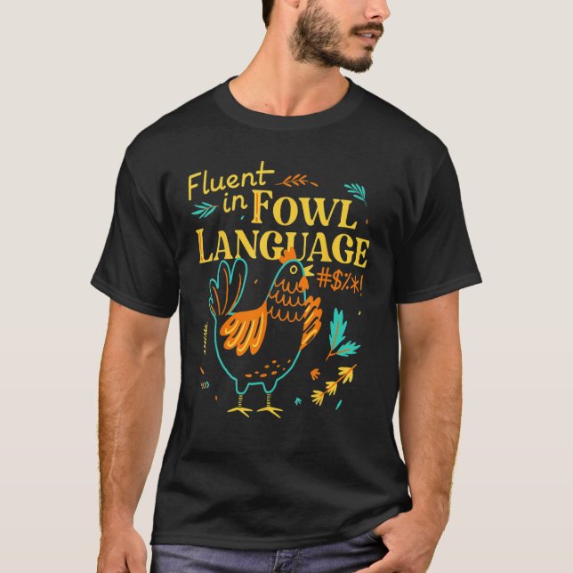 Fluent In Fowl Language   Chicken Pet T-Shirt (Vorderseite)