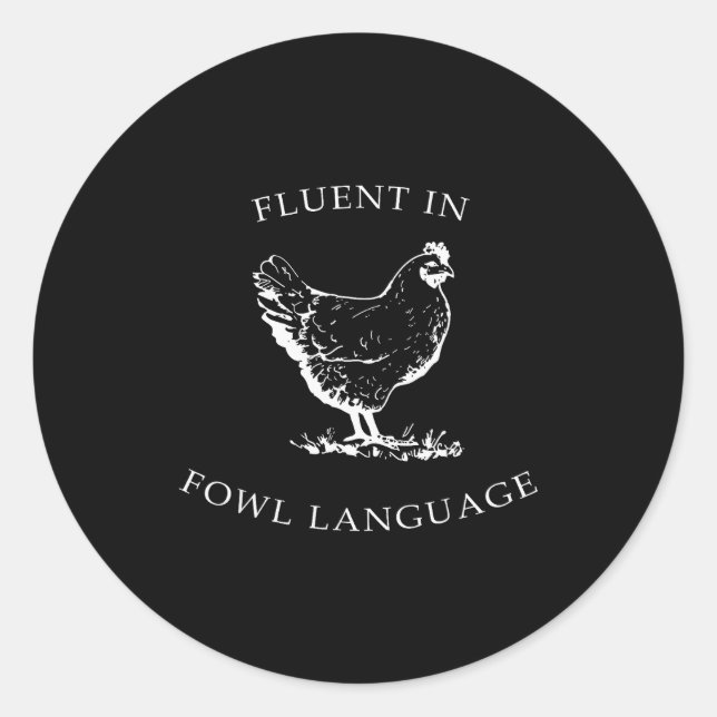 Fluent In Fowl Language Funny Chicken Lovers Fathe Runder Aufkleber (Vorderseite)