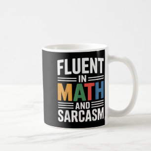 Fluent in Mathe und Sarcasm Funny Teacher Apparel Kaffeetasse