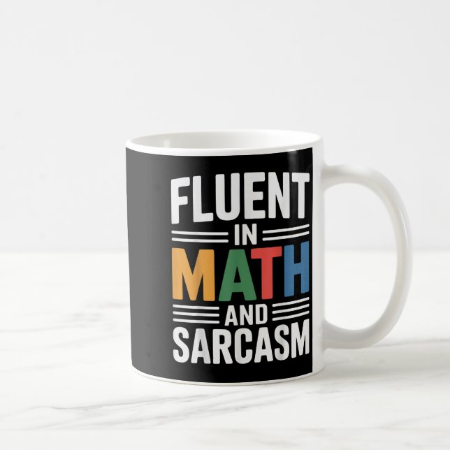 Fluent in Mathe und Sarcasm Funny Teacher Apparel  Kaffeetasse (Rechts)