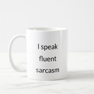 Fluent in Sarcasm - Bold Personality Tasse