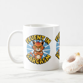 Fluent in Sarcasm Funny Cat Lovers Cat Mamas & Vat Kaffeetasse
