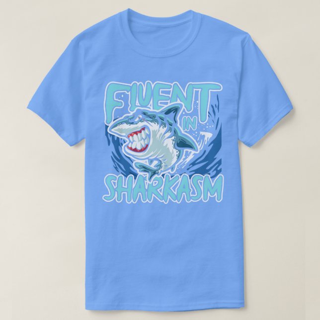 Fluent in Sharkasmus T-Shirt (Design vorne)