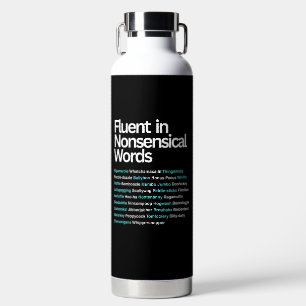 Fluent in unsinnigen Worten, sarkastisch Trinkflasche
