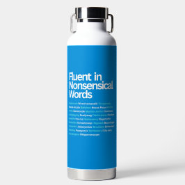 Fluent in unsinnigen Worten, sarkastisch Trinkflasche