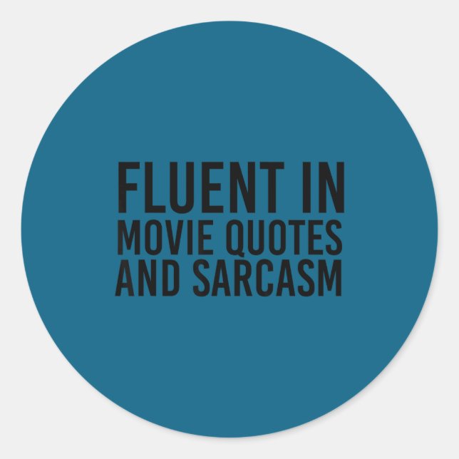 Fluent Movie Quotes And Sarcasm Shirt Funny Film  Runder Aufkleber (Vorderseite)