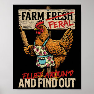 Fluff Around And Find Out - Farm Frische Wilde Kük Poster