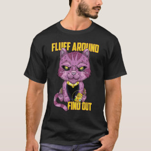 Fluff Around and Find Out, Grumpy Kitty, Sarkastis T-Shirt