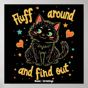 Fluff Around und finde das perfekte Meme heraus Poster