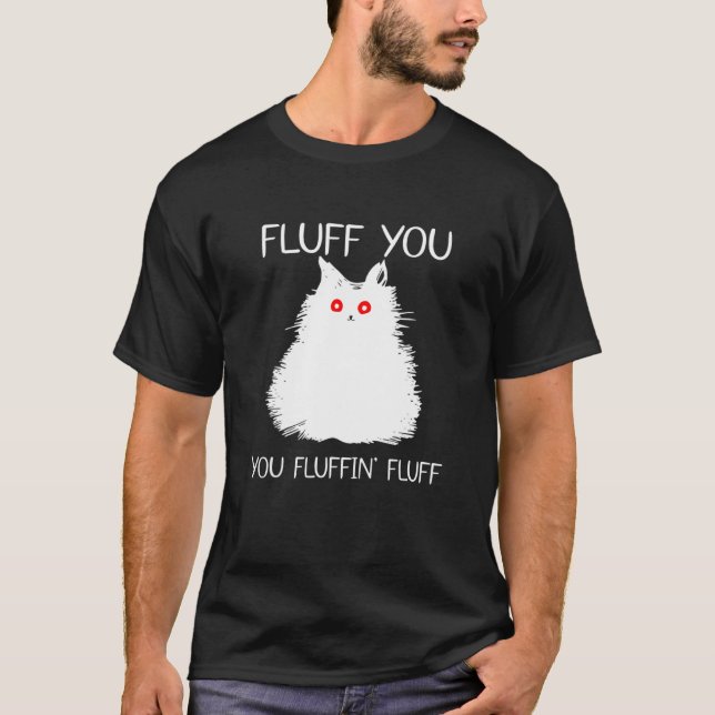 Fluff Sie Fluffin Fluff Katze Kitten T-Shirt (Vorderseite)
