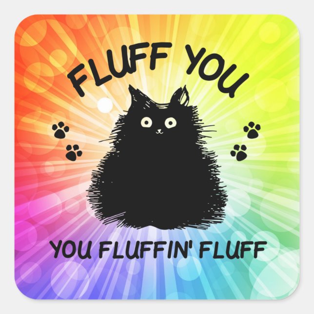Fluff Sie Fluffin Fluff Kitty Cat Quadratischer Aufkleber (Vorderseite)
