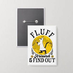Fluff um und finden heraus, Beängstigendes Katzen Button