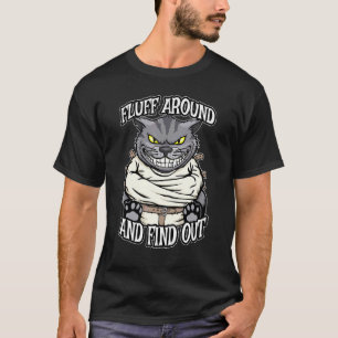 Fluff umher und entdecken Sie die verrückte Cat Fe T-Shirt