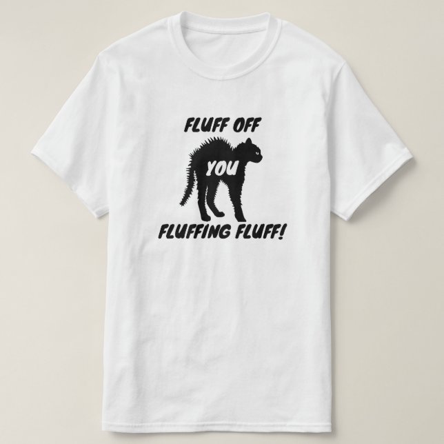 Fluff von Ihnen Fluffing Fluff - Funny Angry Cat T-Shirt (Design vorne)