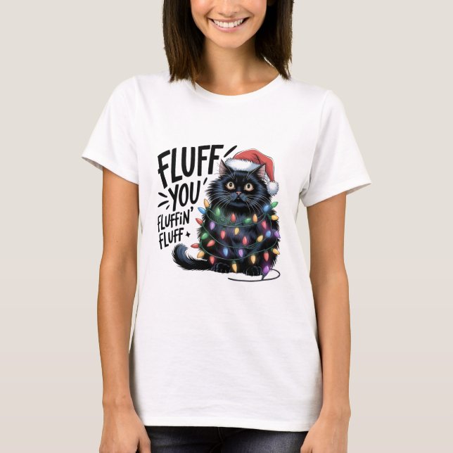 "Fluff You" Funny Black Cat Christmas Lights T-Shirt (Vorderseite)