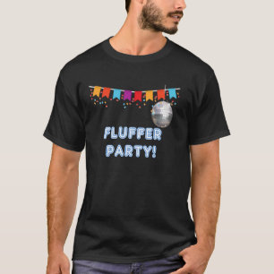 Fluffer Party - lustige Tank Tops und T-Shirts für