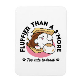 Fluffier als a S’more - Niedlicher Hund und Desser Magnet